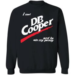 I met DP cooper and he ate my pussy 3 1 I met DB cooper and he ate my p*ssy shirt