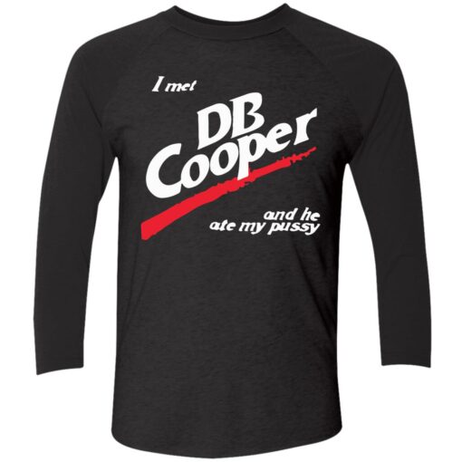 I met DP cooper and he ate my pussy 9 1 I met DB cooper and he ate my p*ssy shirt