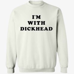 Im with dick head shirt 3 1 I'm with d*ck head shirt