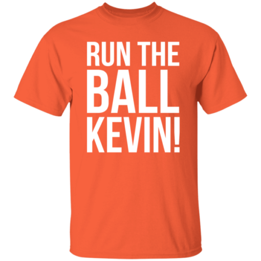 Run The Ball Kevin ssss 600x600 1 Run the ball kevin shirt