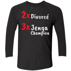 endas 2X Divorce 3X Jenga Champion 9 1 2X Divorce 3X jenga champion shirt