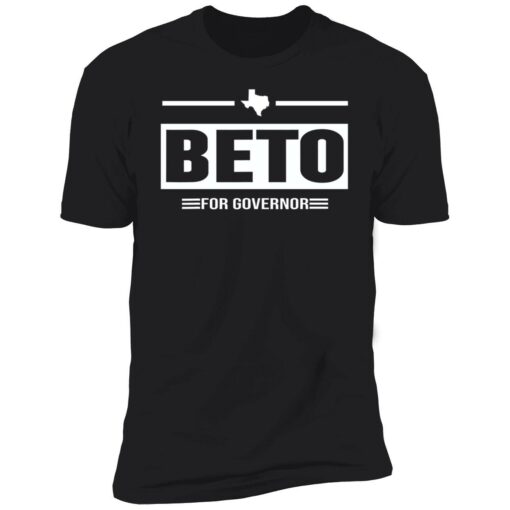 endas Beto for governor 5 1 Beto for governor shirt