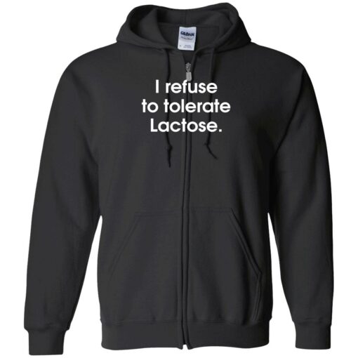 endas I refuse to tolerate Lactose shirt 10 1 I refuse to tolerate Lactose shirt
