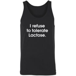 endas I refuse to tolerate Lactose shirt 8 1 I refuse to tolerate Lactose shirt