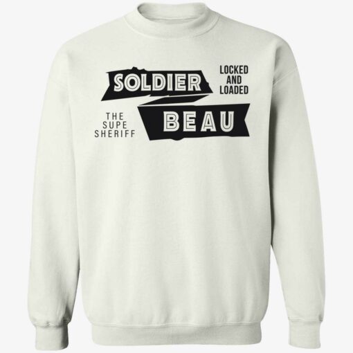 endas Soldier Beau Adult 3 1 Soldier beau locked and loaded the supe sheriff shirt