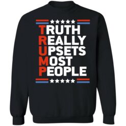 endas Truth Really Upsets Most People 3 1 Truth really upsets most people shirt