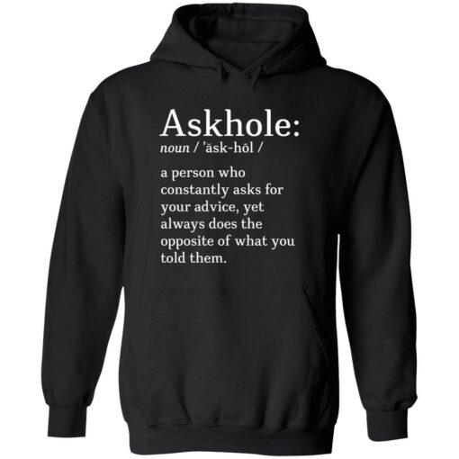 endas askhole shirt 2 1 Askhole noun a person who constantly asks for your advice shirt