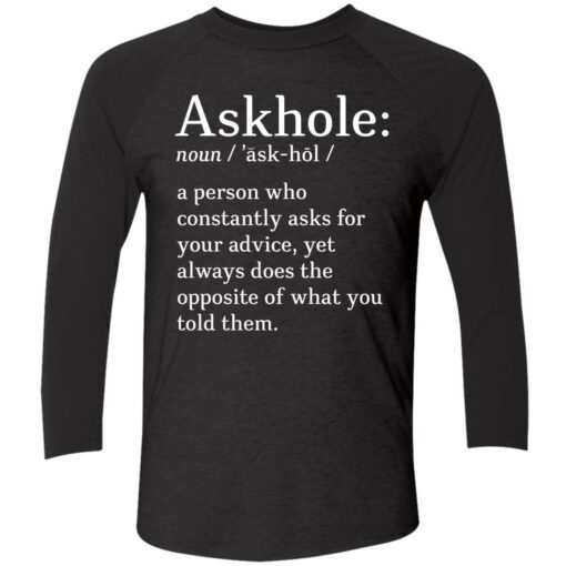 endas askhole shirt 9 1 Askhole noun a person who constantly asks for your advice shirt