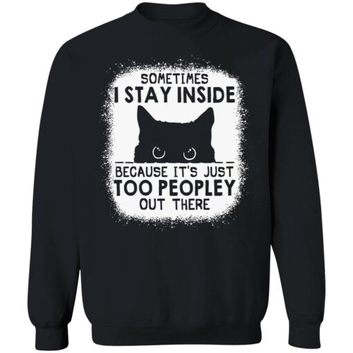 endas cat some time i stay inside because its just too peopley out there 3 1 Cat sometimes i stay inside because it’s just too peopley out there shirt