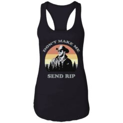 endas dont make me send rip 7 1 Yellowstone don't make me send rip shirt
