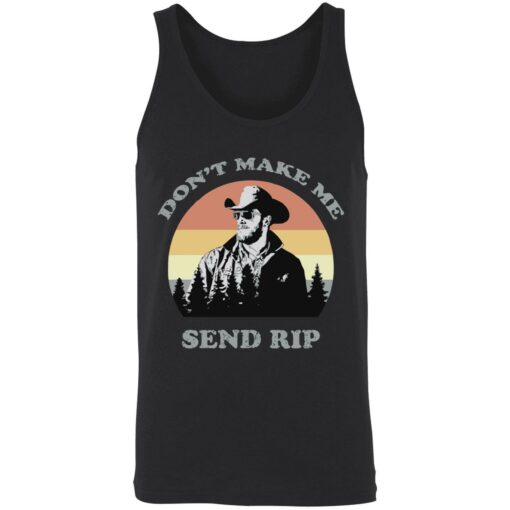 endas dont make me send rip 8 1 Yellowstone don't make me send rip shirt