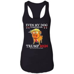 endas even my dog is waiting for trump 2024 t shirt 7 1 Even my dog is waiting for Tr*mp 2024 shirt