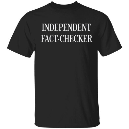 endas independent fact checker 1 1 Independent fact checker shirt