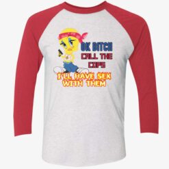 endas ok bitch call the cops 9 1 Ok b*tch call the cops i'll have sex with them shirt