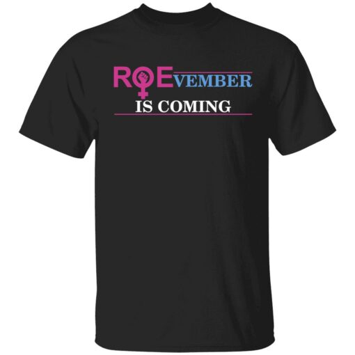endas roevember is coming 1 1 Roevember is coming shirt