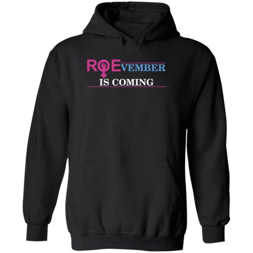 endas roevember is coming 2 1 Roevember is coming shirt
