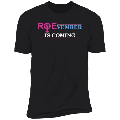 endas roevember is coming 5 1 Roevember is coming shirt