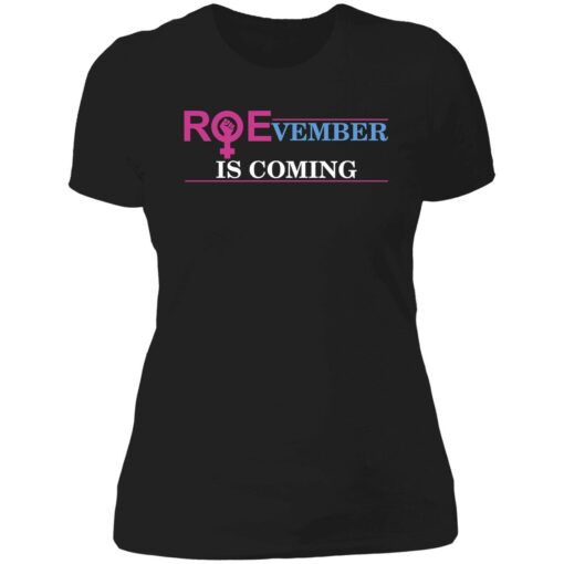 endas roevember is coming 6 1 Roevember is coming shirt