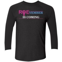 endas roevember is coming 9 1 Roevember is coming shirt