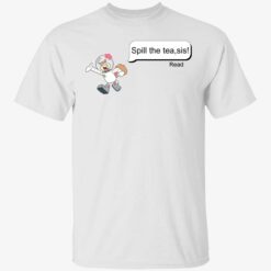endas spill the tea sis shirt 1 1 Money makes me cum shirt