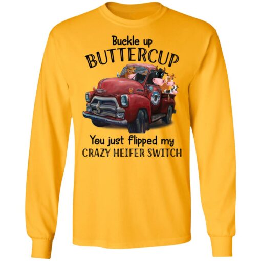 redirect09132021070904 5 Cow buckle up buttercup you just flipped my crazy heifer switch shirt