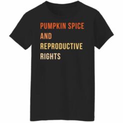 redirect09212021100903 8 510x510 1 Pumpkin spice and reproductive rights shirt