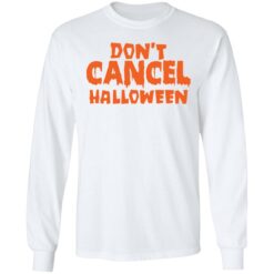 redirect09222021000904 11 Don’t cancel Halloween shirt