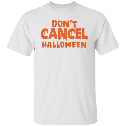 redirect09222021000904 16 Don’t cancel Halloween shirt