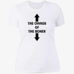 the owner of the boner shirt black 6 1 The owner of the boner white shirt