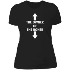 the owner of the boner shirt 6 1 The owner of the boner shirt