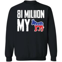 up het 81 million my ass shirt 3 1 81 million my donkey shirt