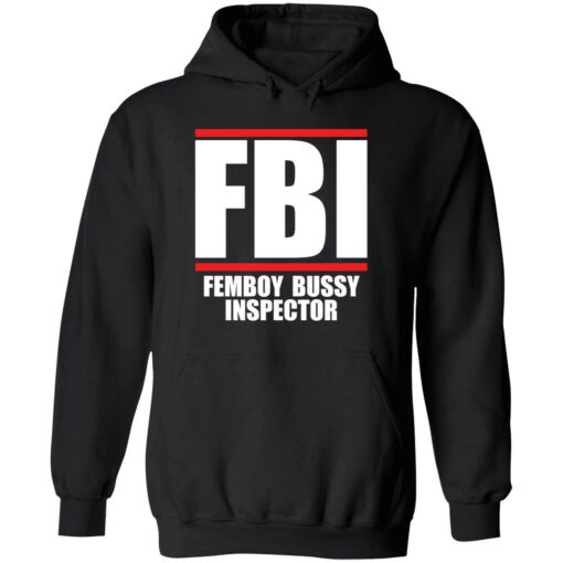 up het Femboy Bussy 2 1 FBI femboy bussy inspector shirt