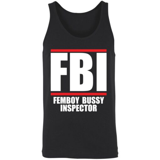 up het Femboy Bussy 8 1 FBI femboy bussy inspector shirt