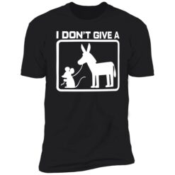 up het I dont give a mouses and donkey shirt 5 1 I don't give a mouse's and donkey shirt