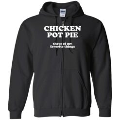 up het chicken pot pie 10 1 Chicken pot pie three of my favorite things shirt