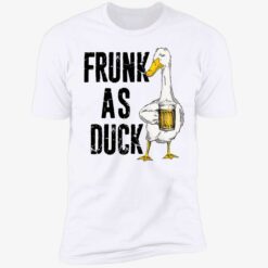 up het frunk as duck 5 1 Frunk as duck shirt