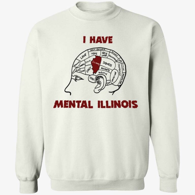 I have mental illinois shirt - Endastore.com