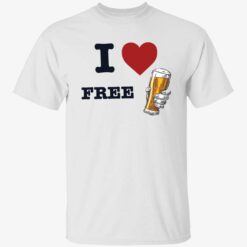up het i love free drink 1 1 I love free drink shirt