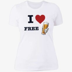 up het i love free drink 6 1 I love free drink shirt