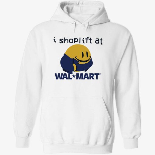 up het i shoplift at walmart 2 1 I shoplift at wal*mart shirt