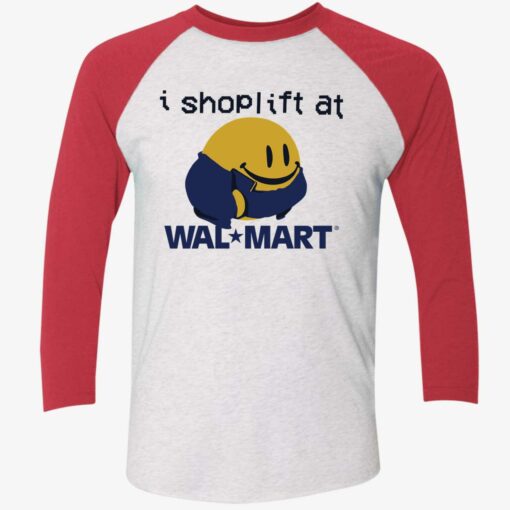 up het i shoplift at walmart 9 1 I shoplift at wal*mart shirt