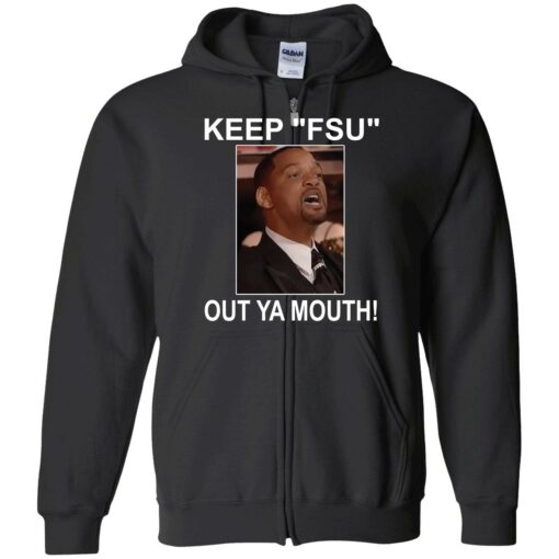 up het keep my wife name out your mouth 1 10 1 Will Smith keep fsu out ya mouth shirt
