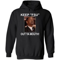up het keep my wife name out your mouth 1 2 1 Will Smith keep fsu out ya mouth shirt