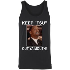 up het keep my wife name out your mouth 1 8 1 Will Smith keep fsu out ya mouth shirt