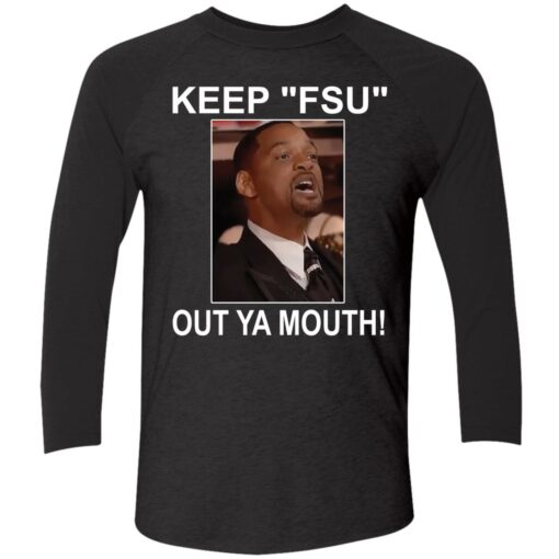 up het keep my wife name out your mouth 1 9 1 Will Smith keep fsu out ya mouth shirt