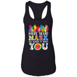 up het make your mark see where it takes you 7 1 Make your mark see where it takes you shirt