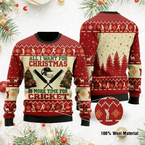 16326650533927f0ce03 All i want for Christmas is more time for cricket Christmas sweater