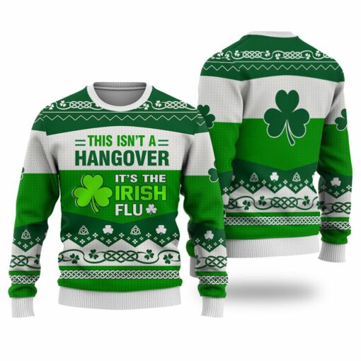 1646238769862 This isn't a hangover It's the Irish flu green Patrick Christmas sweater