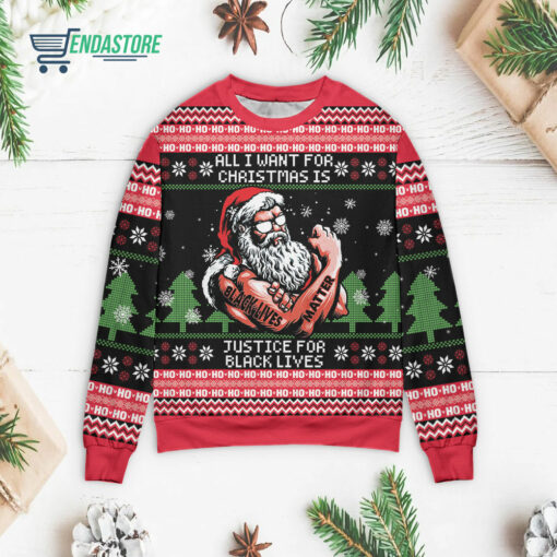 Front 72 1 All I want for Christmas is justice for black lives Christmas sweater