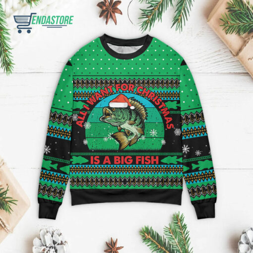 Front 72 All I want for Christmas is a big fish Christmas sweater